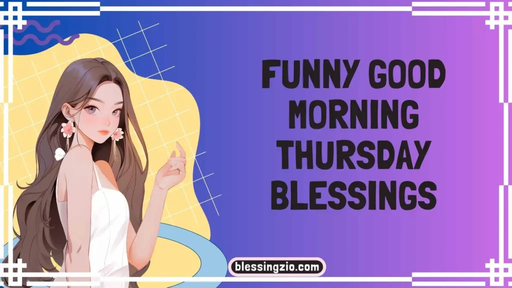 Funny Good Morning Thursday Blessings
