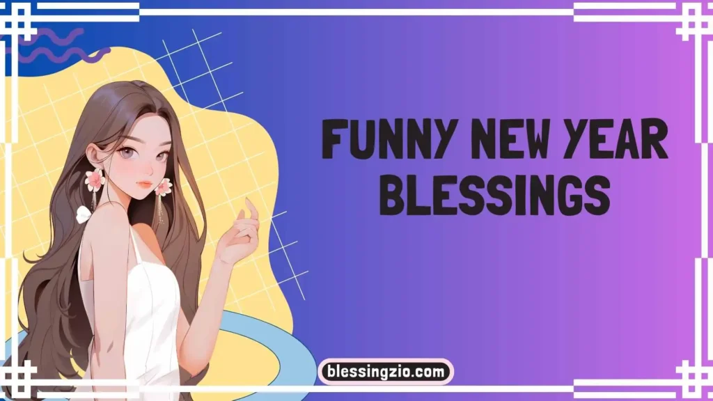 Funny New Year Blessings