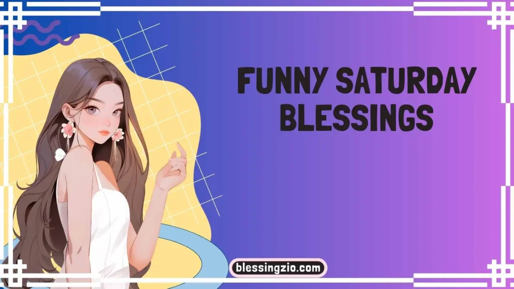 Funny Saturday Blessings
