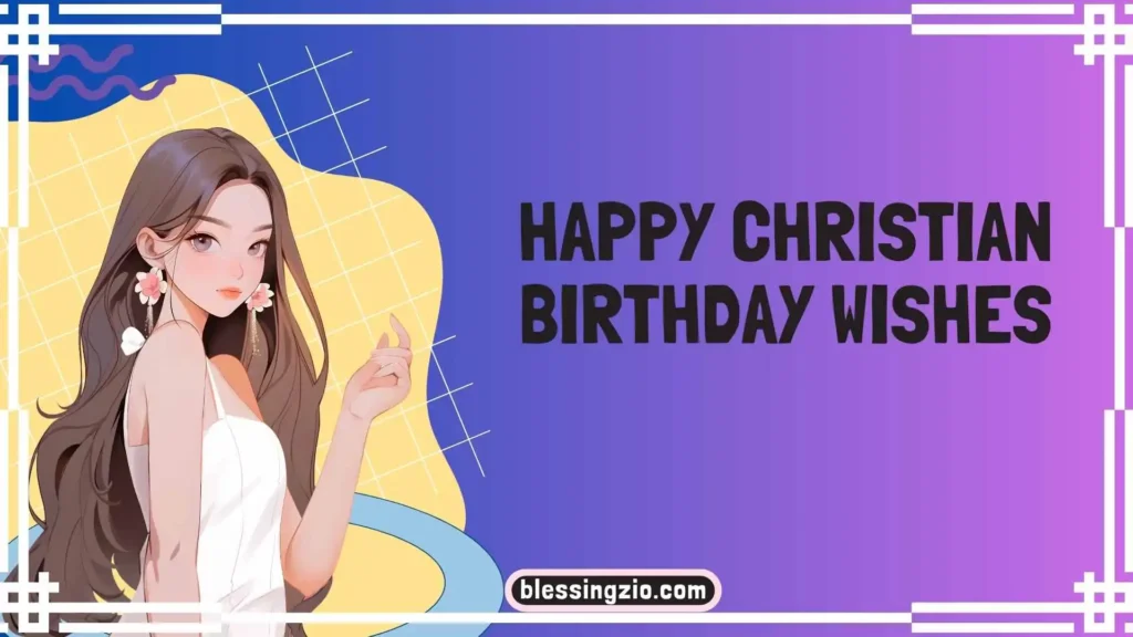 Happy Christian Birthday Wishes