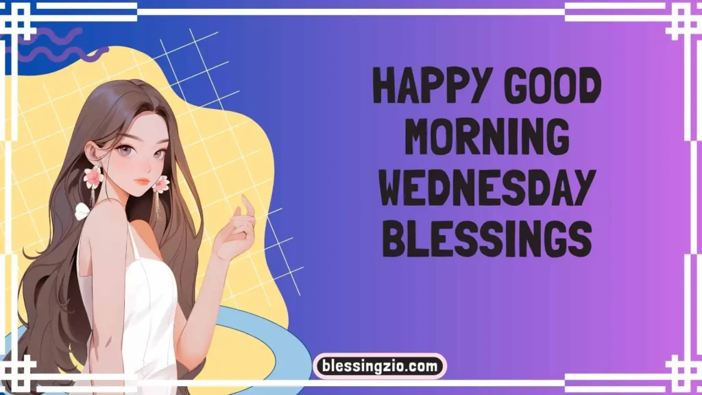 Happy Good Morning Wednesday Blessings