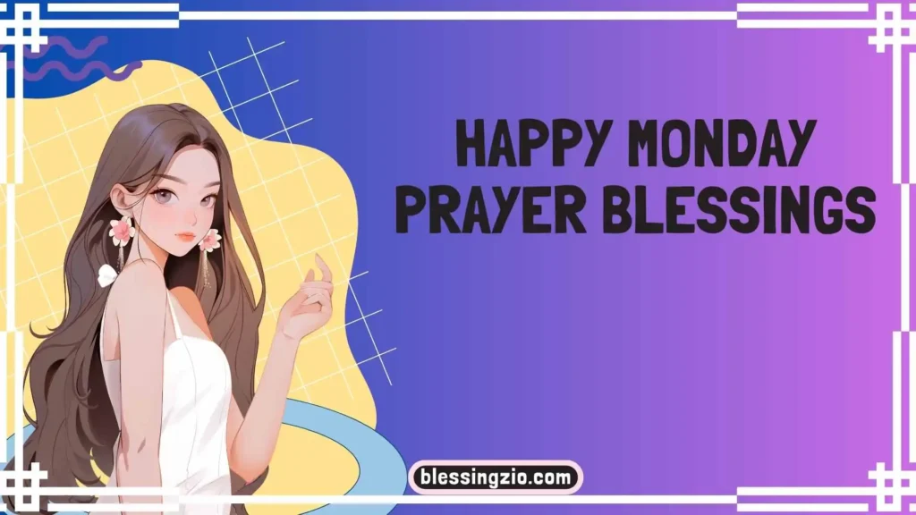Happy Monday Prayer Blessings