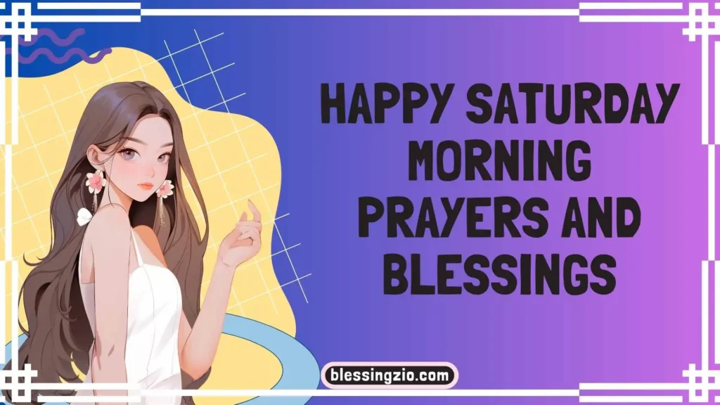 Happy Saturday Morning Prayers and Blessings