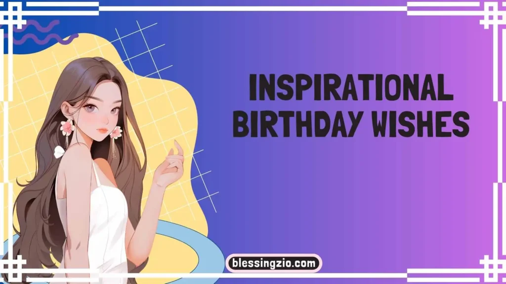 Inspirational Birthday Wishes