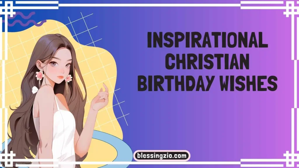 Inspirational Christian Birthday Wishes