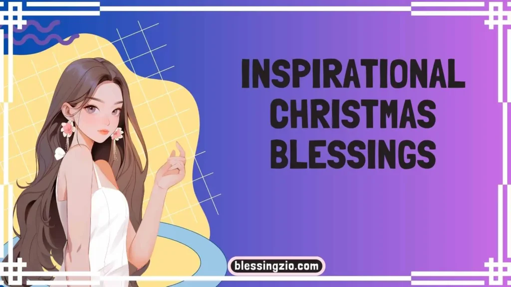 Inspirational Christmas Blessings