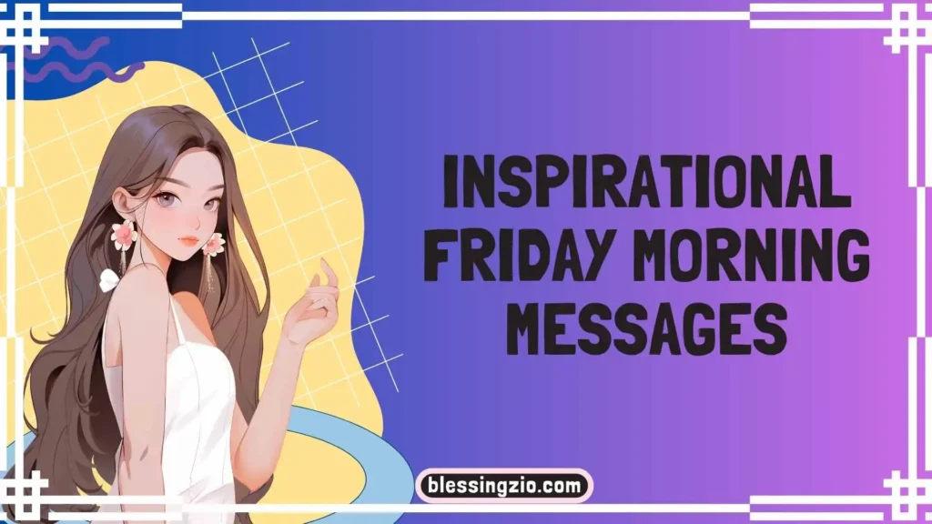 Inspirational Friday Morning Messages