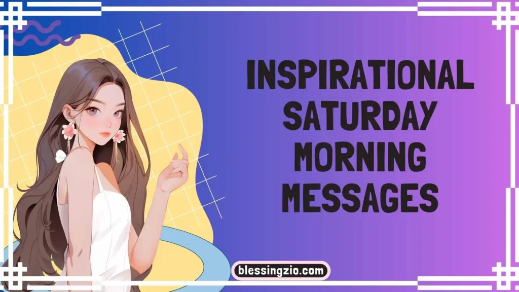 Inspirational Saturday Morning Messages