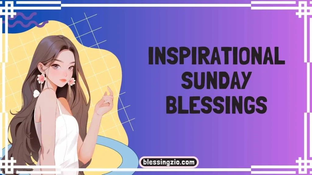 Inspirational Sunday Blessings
