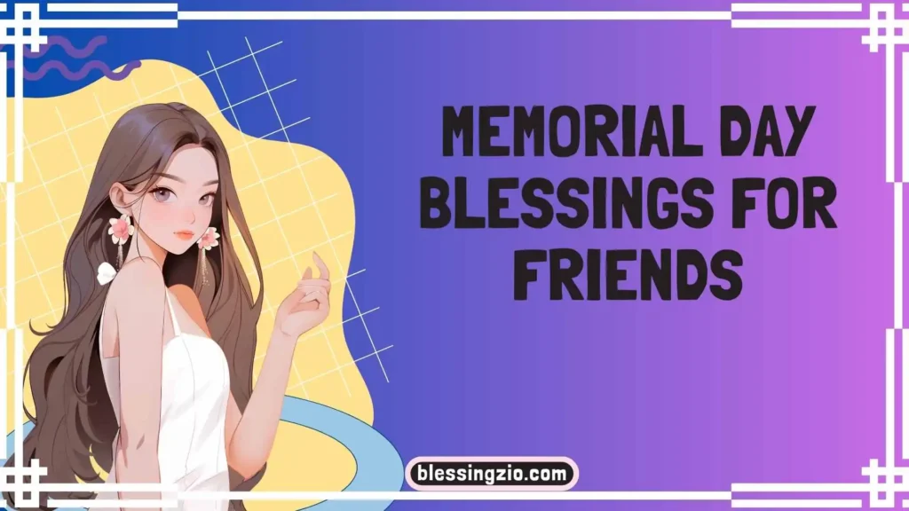 Memorial Day Blessings for Friends