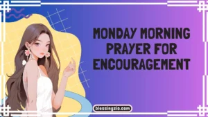 Monday Morning Prayer for Encouragement
