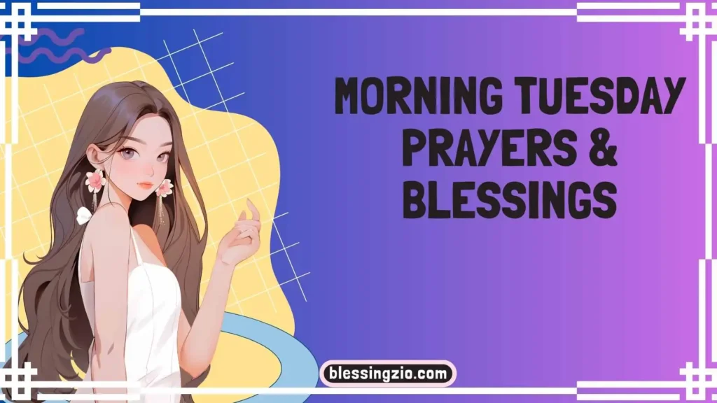 Morning Tuesday Prayers & Blessings