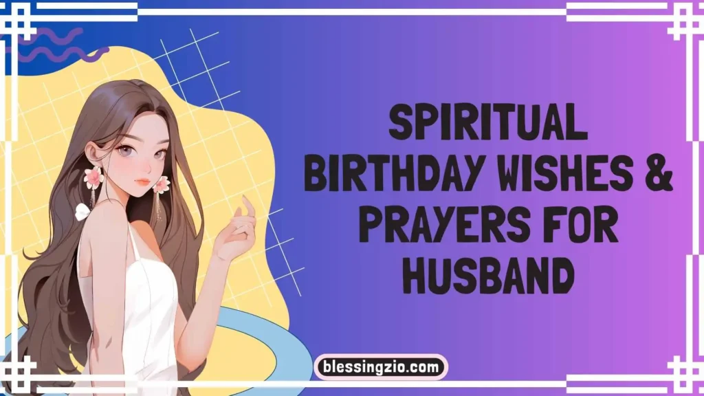 Spiritual Birthday Wishes & Prayers for Husband
