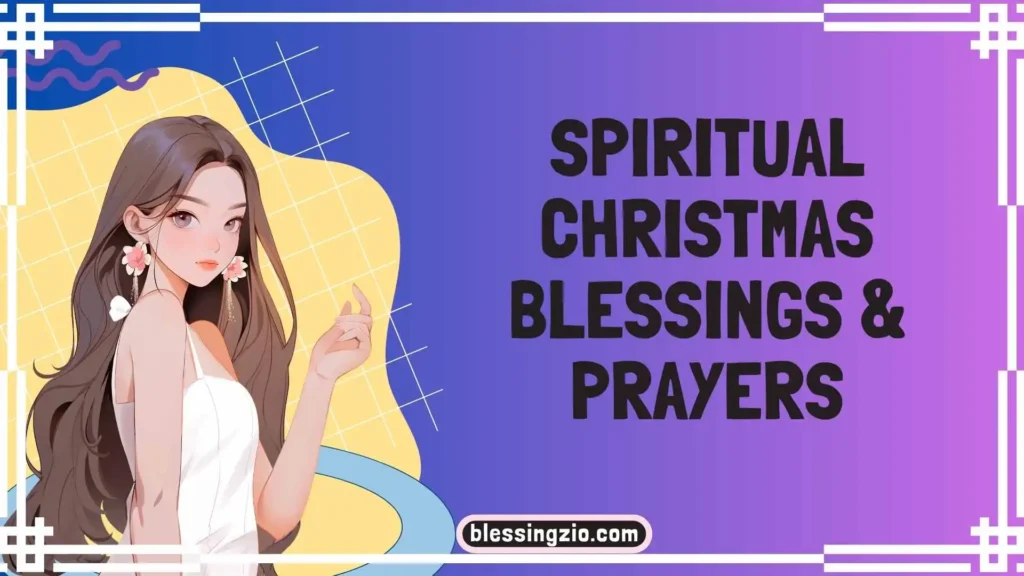 Spiritual Christmas Blessings & Prayers