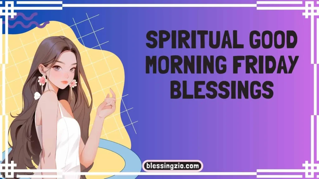 Spiritual Good Morning Friday Blessings