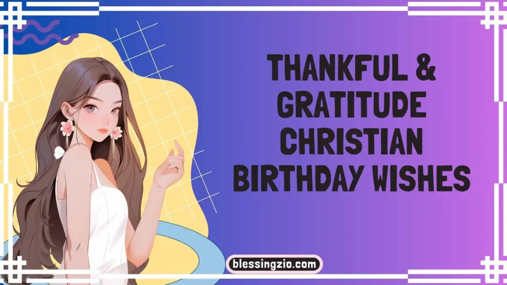 Thankful & Gratitude Christian Birthday Wishes