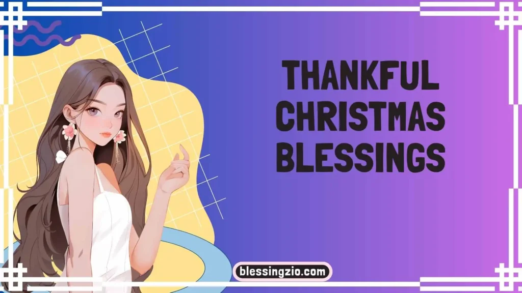 Thankful Christmas Blessings