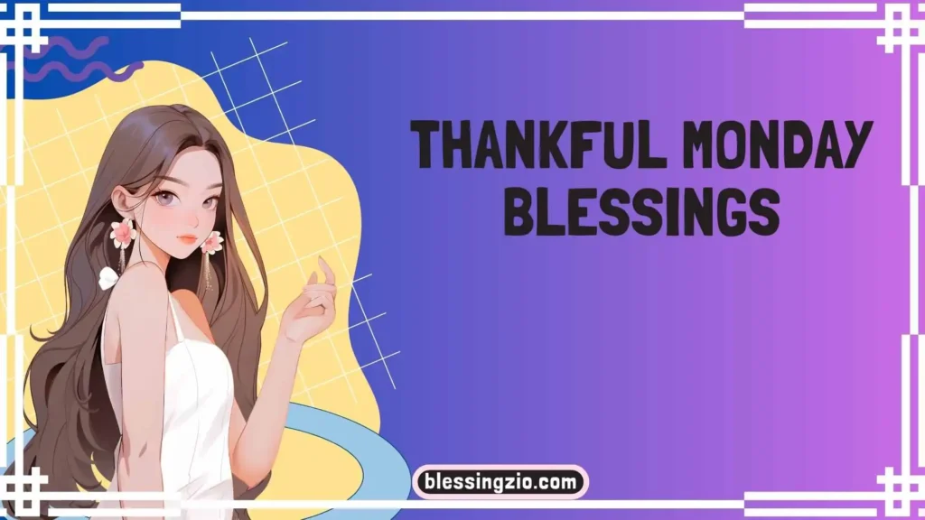 Thankful Monday Blessings