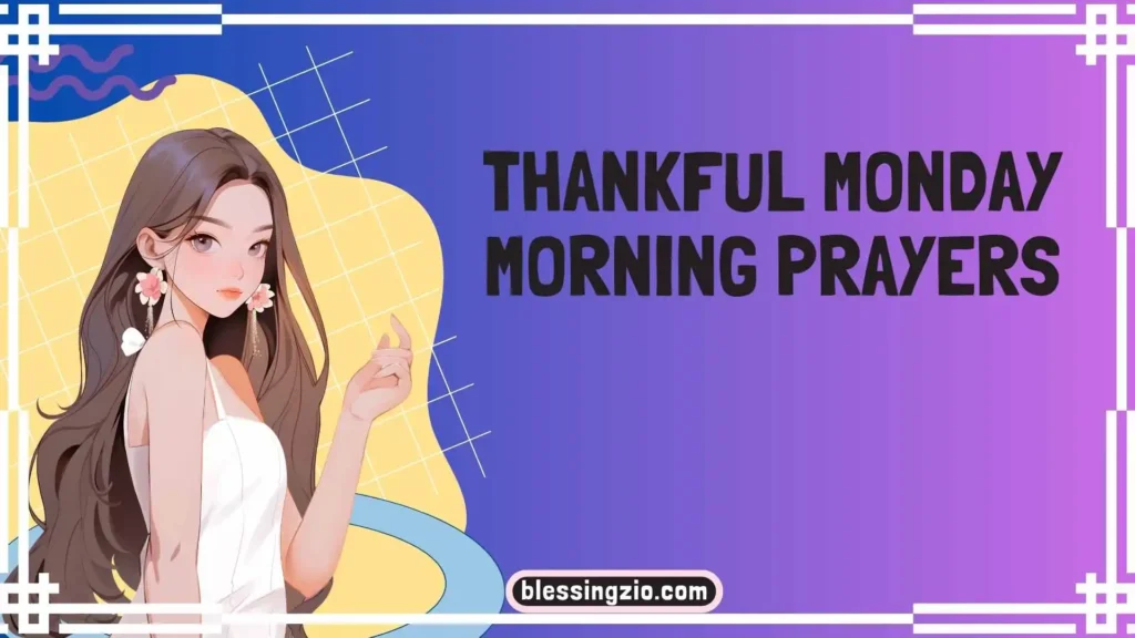 Thankful Monday Morning Prayers