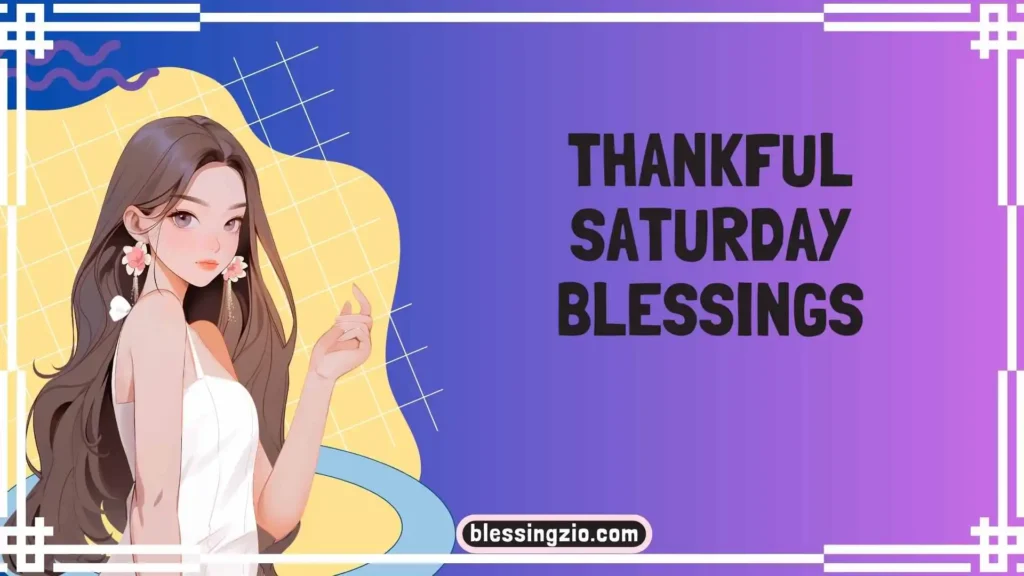 Thankful Saturday Blessings