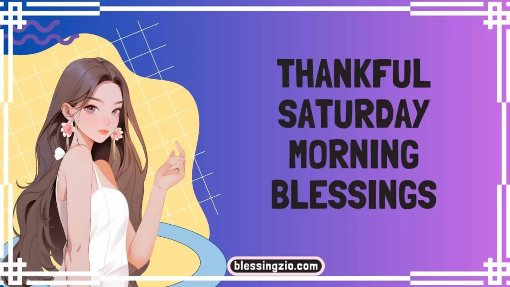 Thankful Saturday Morning Blessings