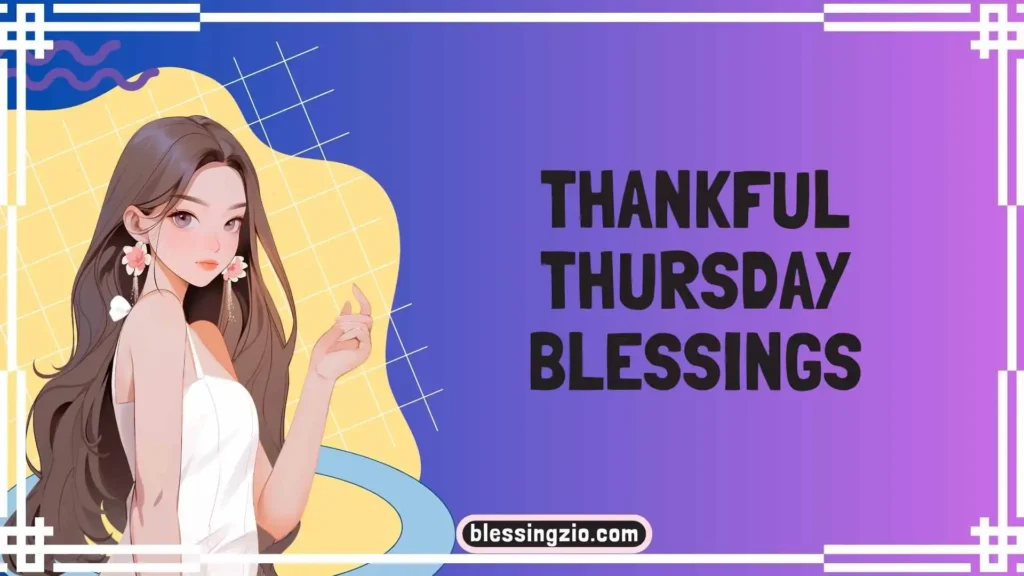 Thankful Thursday Blessings