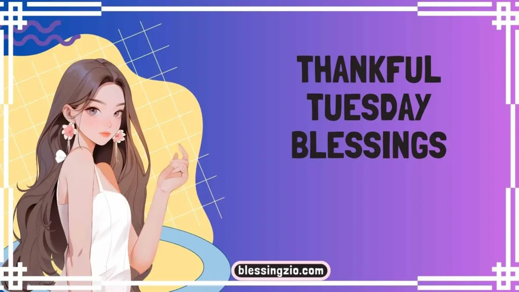 Thankful Tuesday Blessings