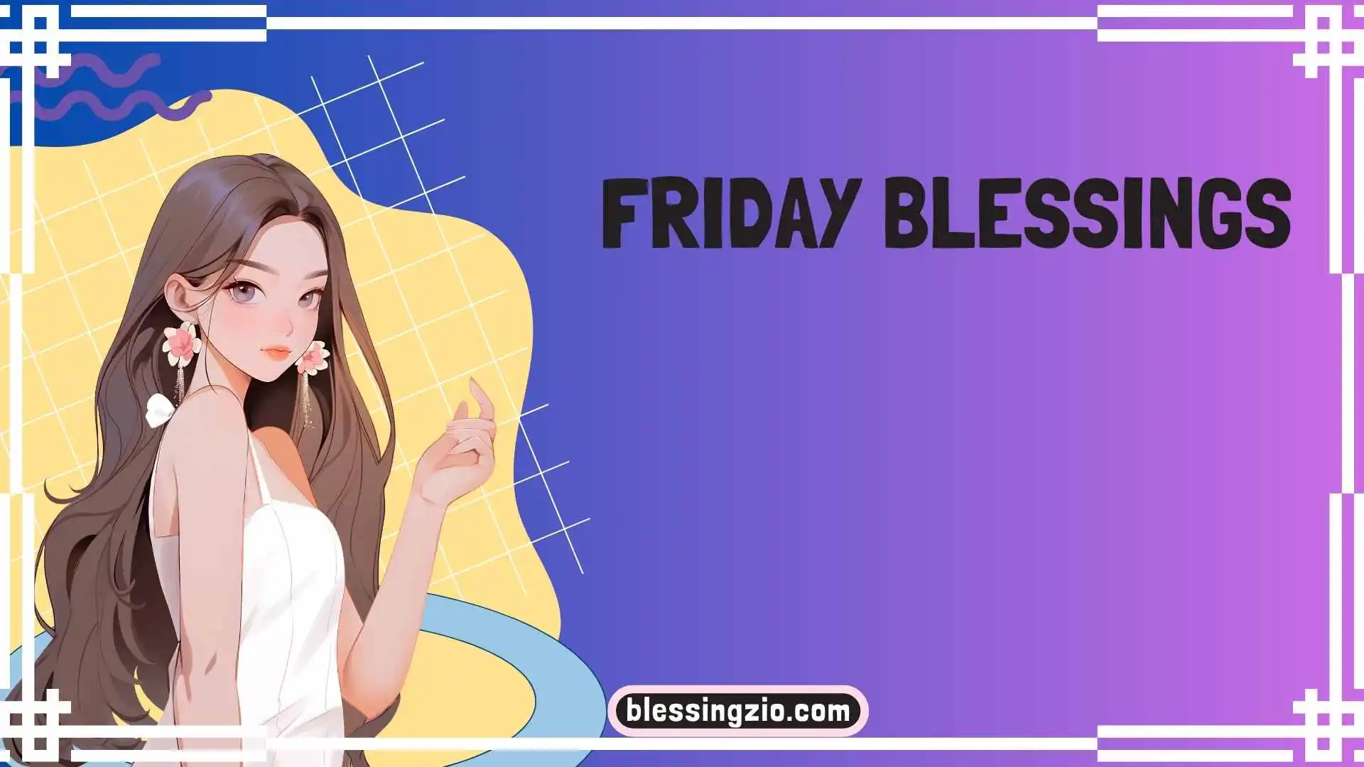Friday Blessings