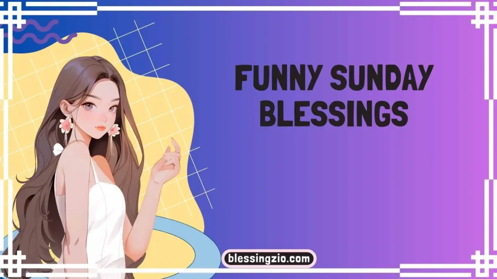Funny Sunday Blessings