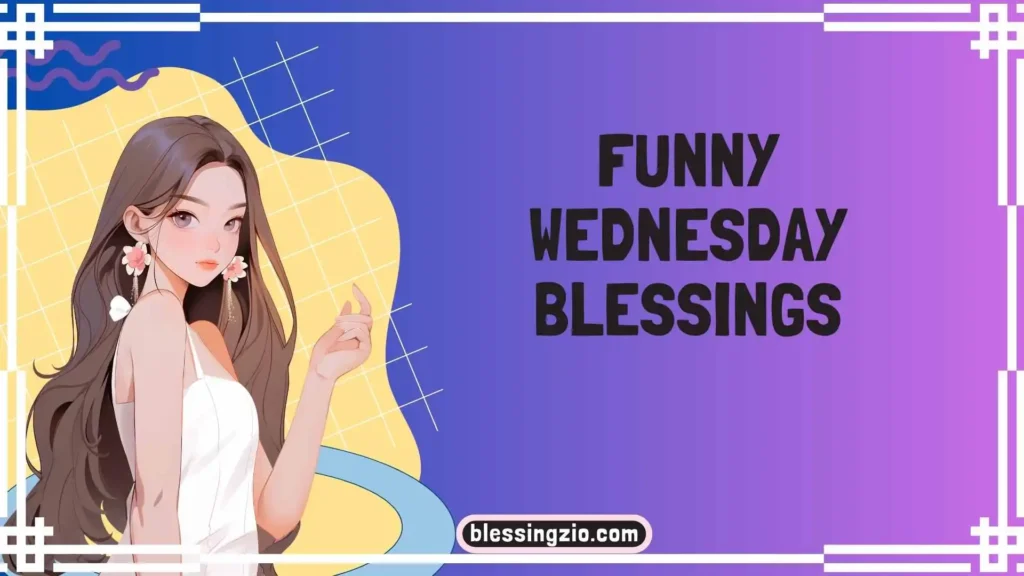 Funny Wednesday Blessings