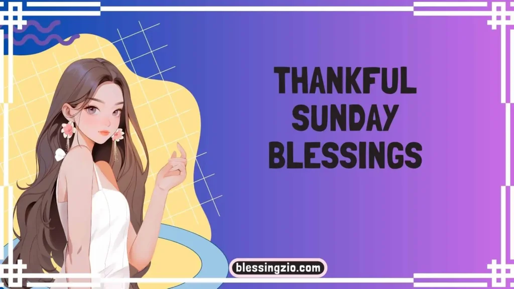 Thankful Sunday Blessings
